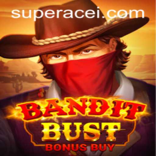 Exploring BanditBustBonusBuy: The Thrill of the Super Ace Adventure