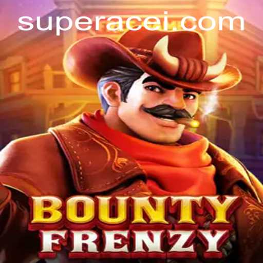 Unleashing the Thrills of BountyFrenzy: A Deep Dive into Its World and Rules with a Focus on the 'Super Ace'