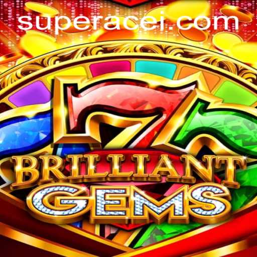 Unveiling BrilliantGems: An In-Depth Look at the Game and Its 'Super Ace' Feature