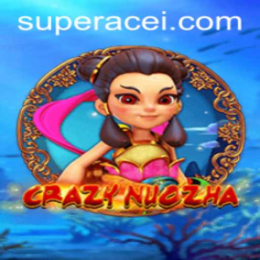 Discover the Excitement of CrazyNuoZha: Super Ace Edition