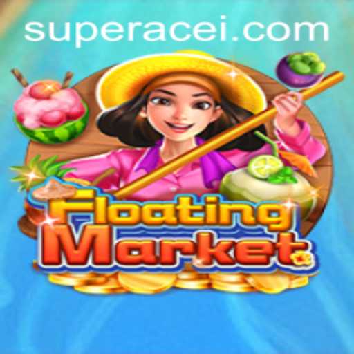 FloatingMarket: The Rise of the Super Ace