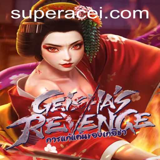 Unveiling GeishasRevenge: A New Era of Gaming with Super Ace
