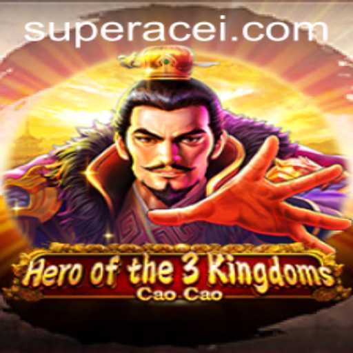 Unveiling Heroofthe3KingdomsCaoCao: Super Ace Strategy Game