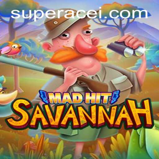 MadHitSavannah: A Glimpse into the Thrilling World of Super Ace Adventure