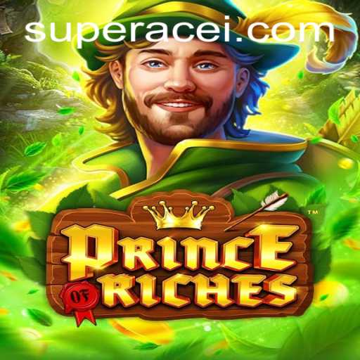 Explore the Enchanting World of PrinceOfRiches: Your Gateway to the Super Ace Adventure