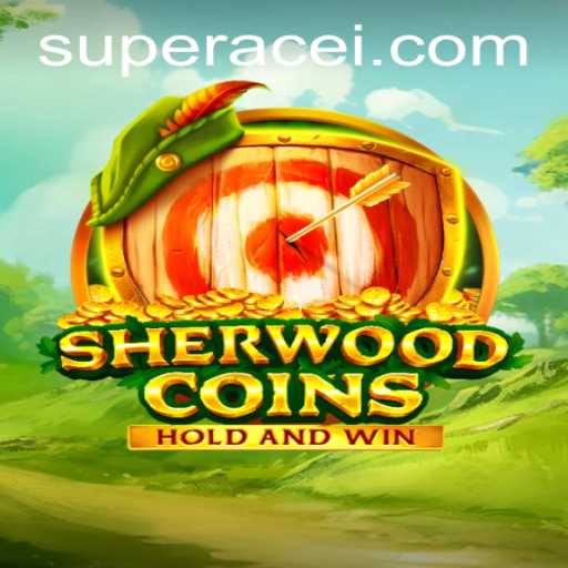 Discover the Thrilling World of SherwoodCoins: A Super Ace Adventure