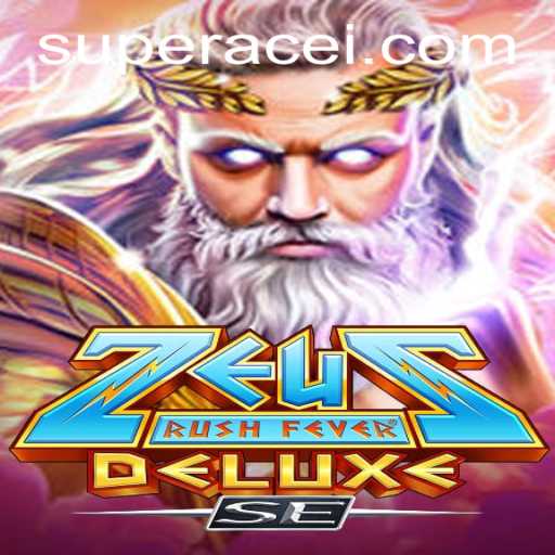Experience the Thrill of ZeusRushFeverDeluxeSE: A Super Ace Adventure